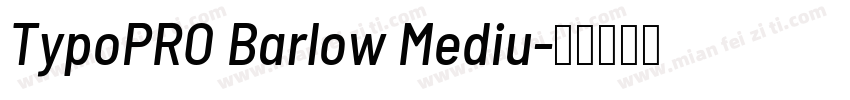 TypoPRO Barlow Mediu字体转换